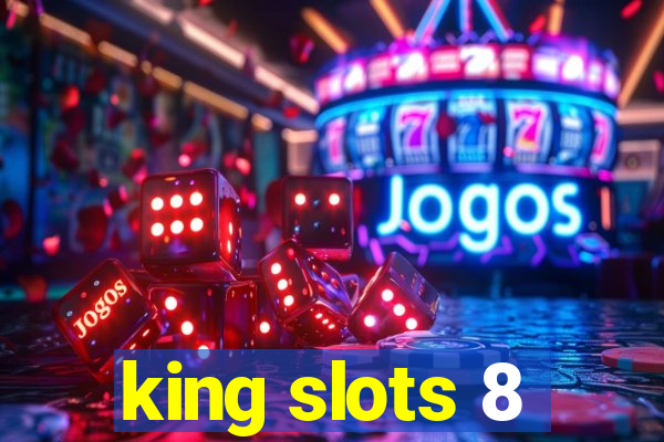 king slots 8